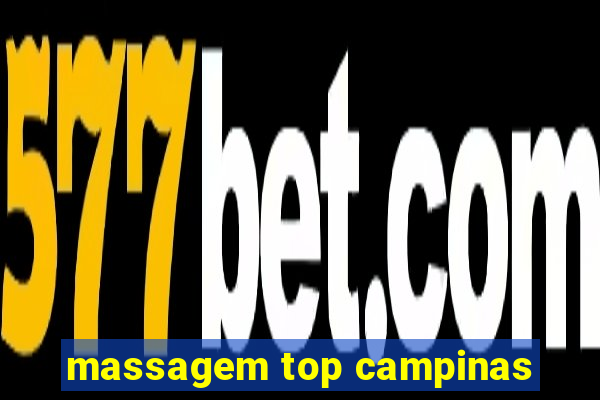 massagem top campinas